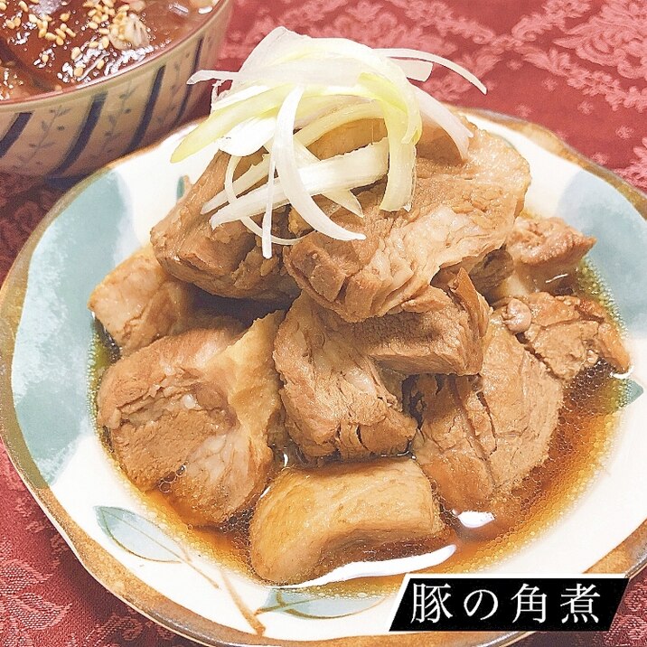 ホロホロぷるぷる!黄金バランスの豚の角煮